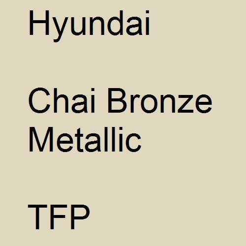 Hyundai, Chai Bronze Metallic, TFP.